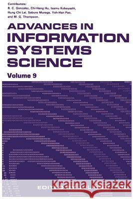Advances in Information Systems Science: Volume 9 Tou, Julius T. 9781461294498 Springer