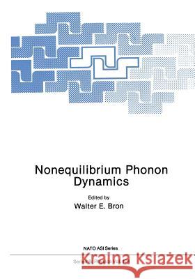 Nonequilibrium Phonon Dynamics Walter E 9781461295136 Springer