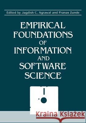 Impirical Foundations of Information and Software Science Jagdish C Jagdish C. Agrawal 9781461295235 Springer