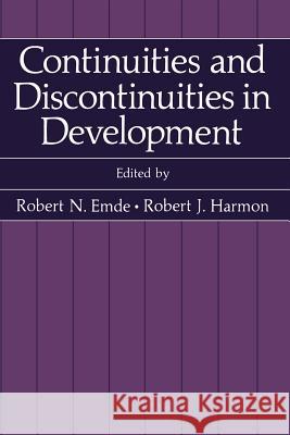 Continuities and Discontinuities in Development Robert N Robert J Robert N. Emde 9781461296904