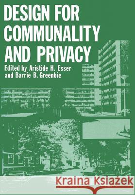 Design for Communality and Privacy A. H A. H. Esser 9781461328551 Springer