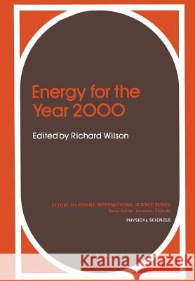 Energy for the Year 2000 Richard Wilson 9781461331551 Springer