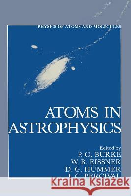 Atoms in Astrophysics Philip Burke 9781461335382