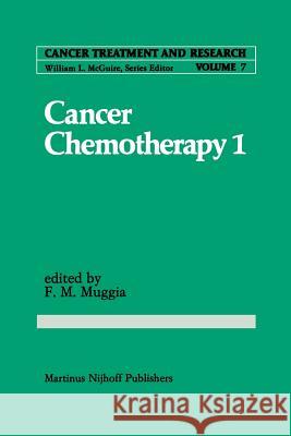 Cancer Chemotherapy 1 Franco M Franco M. Muggia 9781461339052 Springer