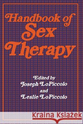 Handbook of Sex Therapy Joseph LoPiccolo Leslie Lopiccolo 9781461339755 Springer