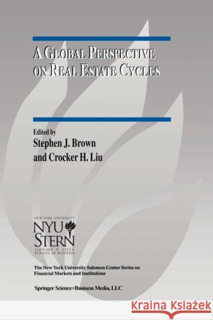 A Global Perspective on Real Estate Cycles Stephen J Crocker H Stephen J. Brown 9781461346555 Springer