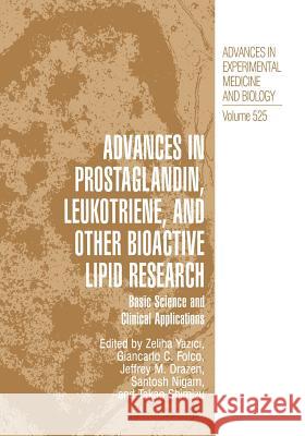 Advances in Prostaglandin, Leukotriene, and Other Bioactive Lipid Research: Basic Science and Clinical Applications Yazici, Zeliha 9781461348313 Springer