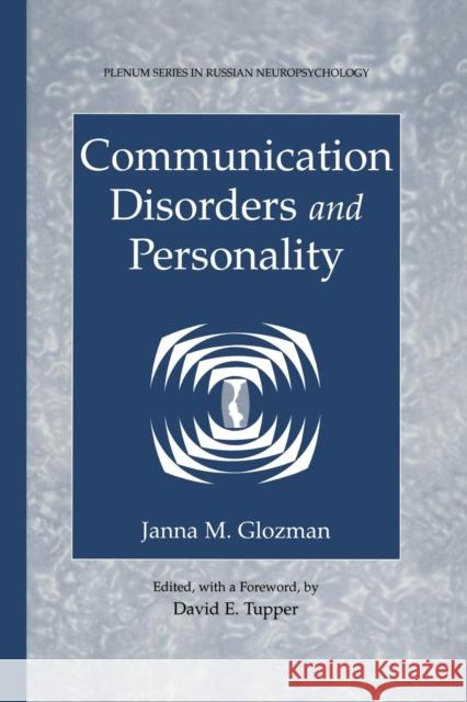Communication Disorders and Personality Janna M. Glozman Janna M David E. Tupper 9781461348771