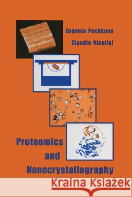 Proteomics and Nanocrystallography Eugenia Pechkova C. Nicolini 9781461348962 Springer