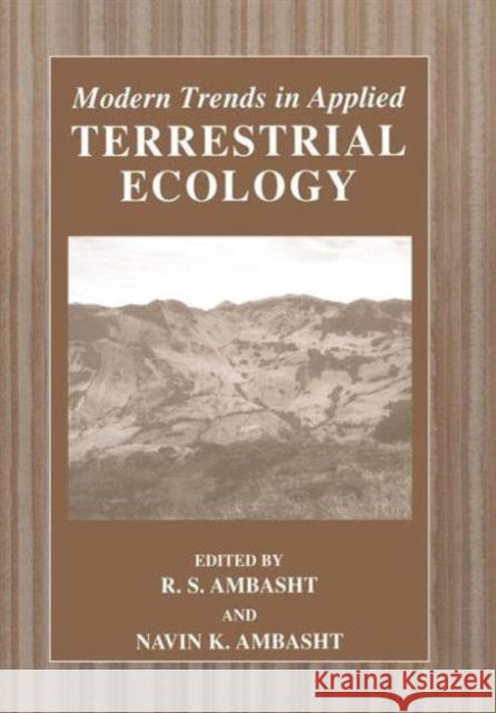 Modern Trends in Applied Terrestrial Ecology Navin K R. S. Ambasht Navin K. Ambasht 9781461349730 Springer