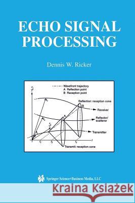 Echo Signal Processing Dennis W. Ricker Denglishnis W 9781461350163 Springer