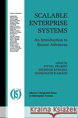 Scalable Enterprise Systems: An Introduction to Recent Advances Prabhu, Vittal 9781461350521 Springer