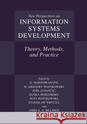 New Perspectives on Information Systems Development: Theory, Methods, and Practice Harindranath, Hari 9781461351498 Springer