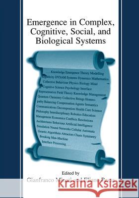 Emergence in Complex, Cognitive, Social, and Biological Systems Gianfranco Minati Eliano Pessa 9781461352242 Springer