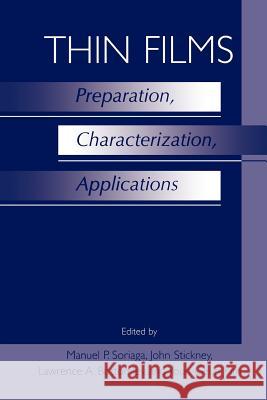 Thin Films: Preparation, Characterization, Applications Manuel P Lawrence A Manuel P. Soriaga 9781461352334 Springer