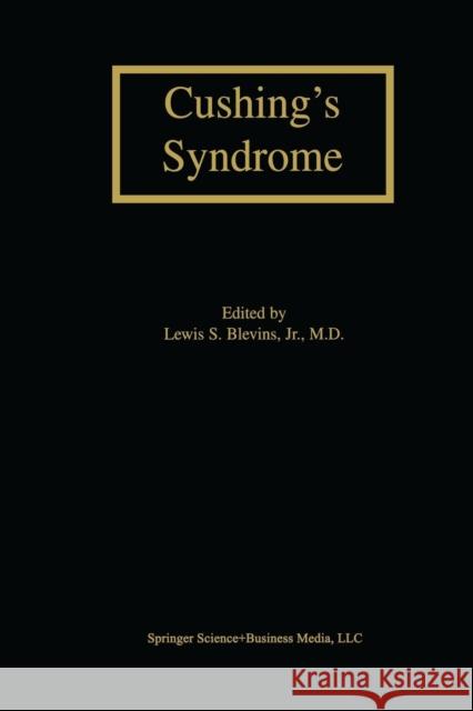 Cushing's Syndrome Lewis S. Blevins Lewis S 9781461353966 Springer