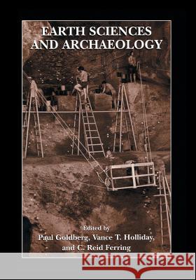 Earth Sciences and Archaeology Paul Goldberg Vance T. Holliday C. Reid Ferring 9781461354338