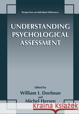 Understanding Psychological Assessment William I. Dorfman Michel Hersen William I 9781461354345
