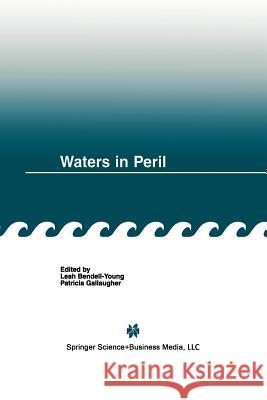 Waters in Peril Leah Bendell-Young Patricia Gallaugher 9781461355816 Springer