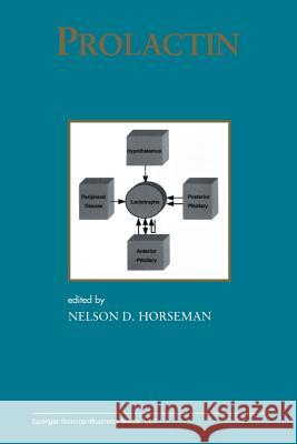 Prolactin Nelson D. Horseman Nelson D 9781461356769 Springer