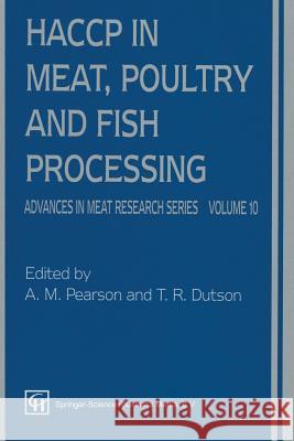 Haccp in Meat, Poultry, and Fish Processing Pearson, A. M. 9781461358985 Springer