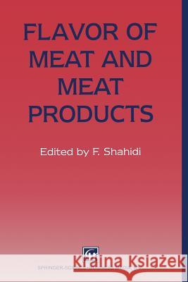 Flavor of Meat and Meat Products Fereidoon Shahidi 9781461359111