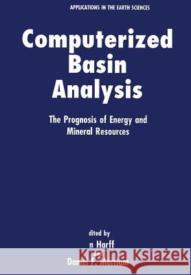 Computerized Basin Analysis: The Prognosis of Energy and Mineral Resources Harff, Jan 9781461362227 Springer