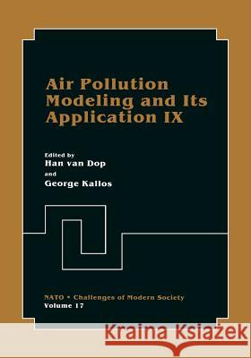 Air Pollution Modeling and Its Application IX H. Va George Kallos 9781461363316 Springer