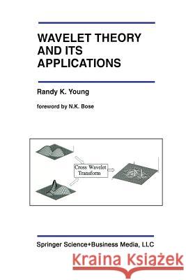 Wavelet Theory and Its Applications Randy K Randy K. Young 9781461365938 Springer