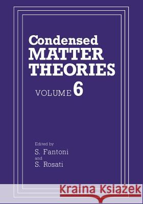 Condensed Matter Theories: Volume 6 Fantoni, S. 9781461366386 Springer