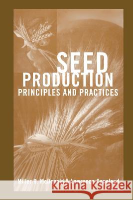 Seed Production: Principles and Practices McDonald, Miller F. 9781461368250 Springer