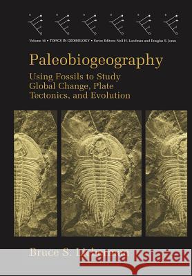 Paleobiogeography Bruce S. Lieberman Bruce S 9781461368670 Springer