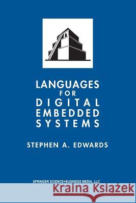 Languages for Digital Embedded Systems Stephen A Stephen A. Edwards 9781461369424 Springer