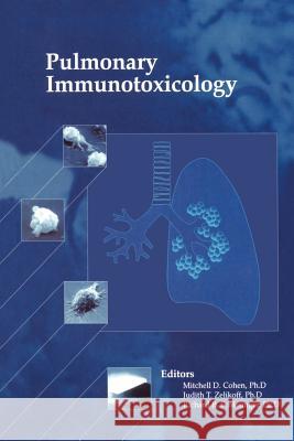 Pulmonary Immunotoxicology Mitchell D Judith T Richard B 9781461370468 Springer