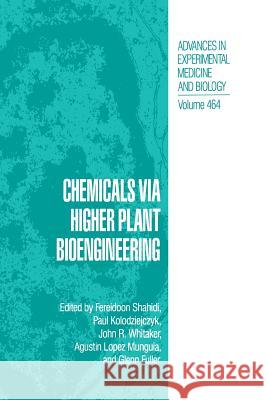 Chemicals Via Higher Plant Bioengineering Shahidi, Fereidoon 9781461371434