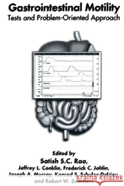 Gastrointestinal Motility: Tests and Problem-Oriented Approach Conklin, Jeffrey L. 9781461371762 Springer