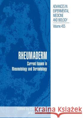 Rheumaderm: Current Issues in Rheumatology and Dermatology Mallia, Carmel 9781461372035 Springer