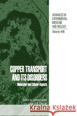 Copper Transport and Its Disorders: Molecular and Cellular Aspects Leone, Arturo 9781461372042 Springer