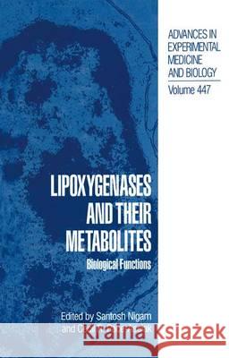 Lipoxygenases and Their Metabolites: Biological Functions Nigam, Santosh 9781461372059 Springer