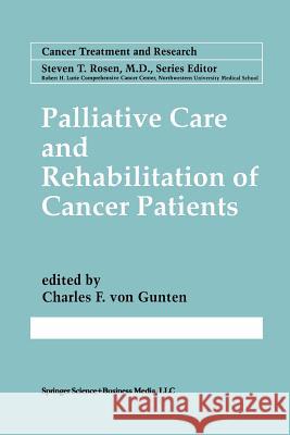 Palliative Care and Rehabilitation of Cancer Patients Charles F. vo Charles F 9781461372721 Springer