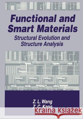 Functional and Smart Materials: Structural Evolution and Structure Analysis Zhong-Lin Wang 9781461374497