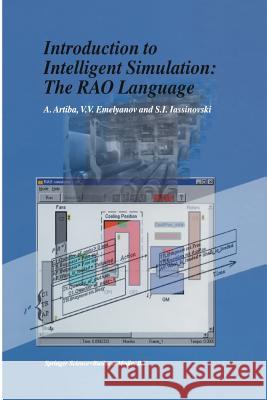 Introduction to Intelligent Simulation: The Rao Language Artiba, Abdelhakim 9781461376149 Springer