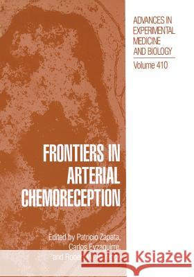 Frontiers in Arterial Chemoreception Patricio Zapata Carlos Eyzaguirre Robert W. Torrance 9781461377023 Springer