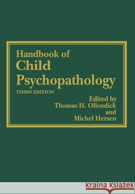 Handbook of Child Psychopathology Thomas H. Ollendick Michel Hersen Thomas H 9781461377092