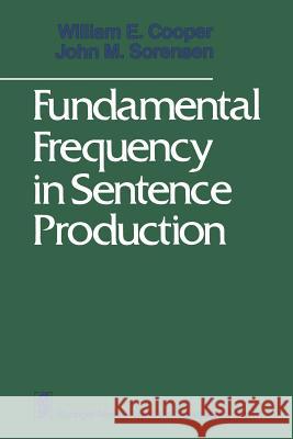 Fundamental Frequency in Sentence Production W. E J. M W. E. Cooper 9781461380955 Springer