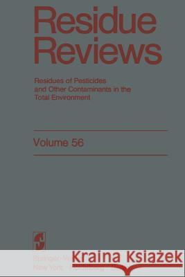 Residue Reviews: Residues of Pesticides and Other Contaminants in the Total Environment Gunther, Francis a. 9781461393900 Springer
