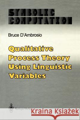Qualitative Process Theory Using Linguistic Variables Bruce D'Ambrosio 9781461396734 Springer