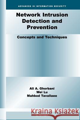 Network Intrusion Detection and Prevention: Concepts and Techniques Ghorbani, Ali A. 9781461424741