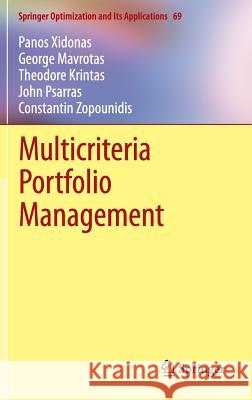 Multicriteria Portfolio Management Panos Xidonas George Mavrotas Theodore Krintas 9781461436690 Springer