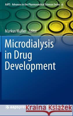 Microdialysis in Drug Development Markus M 9781461448143 Springer